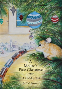 Hardcover A Mouse's First Christmas: A Holiday Tail Book