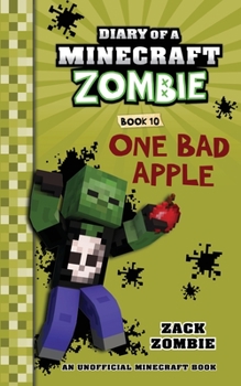 One Bad Apple - Book #10 of the Diary of a Minecraft Zombie