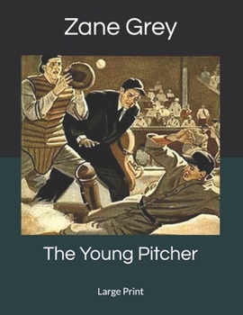 Paperback The Young Pitcher: Large Print Book