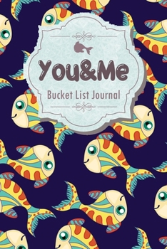 Paperback You And Me Bucket List Journal: 100 Bucket List Guided Prompt Journal Planner Gift For Couples Tracking Your Adventures Book