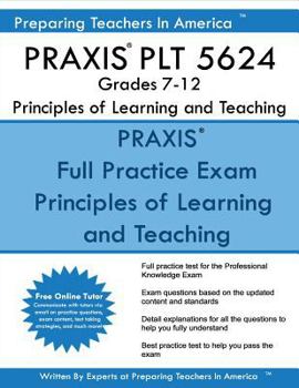 Paperback PRAXIS PLT 5624 Grades 7-12: PLT 5624 Study Guide Book