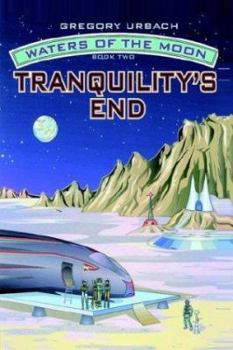 Tranquility's End (Waters of the Moon, #2) - Book #2 of the Waters of the Moon