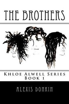 The Brothers - Book #1 of the Khloe Alwell 