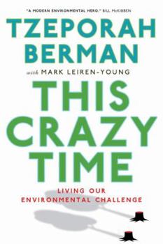 Hardcover This Crazy Time: Living Our Environmental Challenge Book