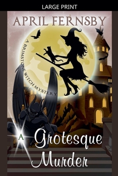 A Grotesque Murder - Book #11 of the Brimstone Witch Mystery