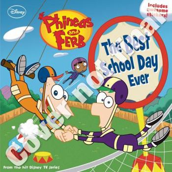 Paperback Phineas and Ferb the Best School Day Ever Book