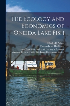 Paperback The Ecology and Economics of Oneida Lake Fish Book