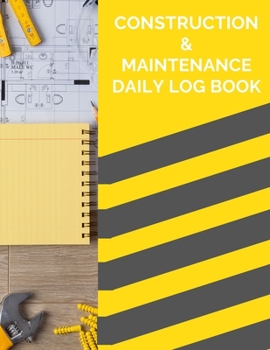 Paperback Construction & Maintenance Daily Log Book