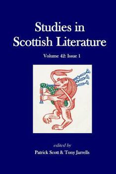 Studies in Scottish Literature 42: 1 - Book #42.1 of the Studies in Scottish Literature