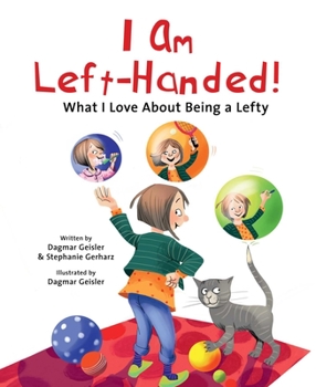 Hardcover I Am Left-Handed!: What I Love about Being a Lefty Book