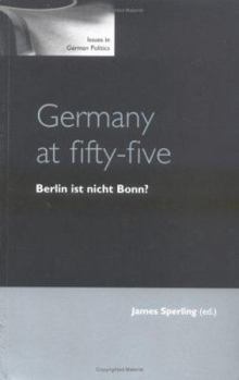Paperback Germany at Fifty-Five: Berlin Ist Nicht Bonn? Book