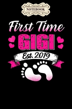 Notebook: First time gigi est 2020 mothers day giftNotebook, mother's day  gifts, mom birthday gifts, mothers day gift from daughter, son, for mom , daughter ,6" x 9"/Notebook