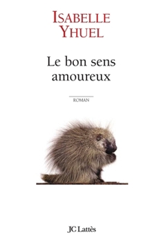 Paperback Le bon sens amoureux [French] Book