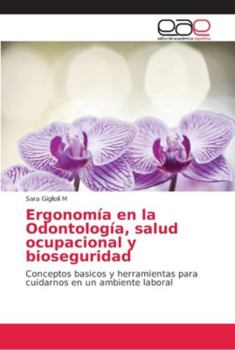 Paperback Ergonomía en la Odontología, salud ocupacional y bioseguridad [Spanish] Book