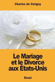 Paperback Le Mariage et le Divorce aux États-Unis [French] Book