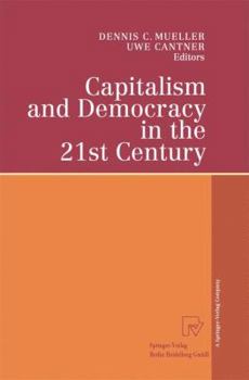 Paperback Capitalism and Democracy in the 21st Century: Proceedings of the International Joseph A. Schumpeter Society Conference, Vienna 1998 "Capitalism and So Book