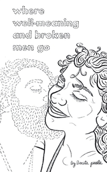 Paperback Where Well-Meaning and Broken Men Go Book