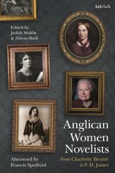 Hardcover Anglican Women Novelists: From Charlotte Brontë to P.D. James Book