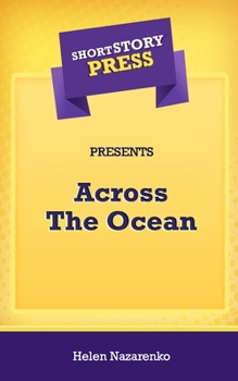 Paperback Short Story Press Presents Across The Ocean Book