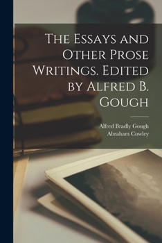 Paperback The Essays and Other Prose Writings. Edited by Alfred B. Gough Book
