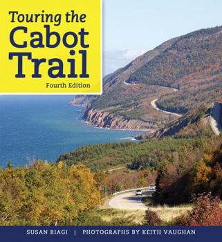 Paperback Touring the Cabot Trail and Beyond: Fourth Edition Book