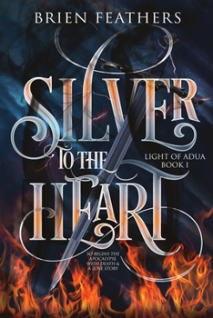 Silver to the Heart - Book #1 of the Light of Adua