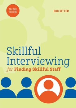 Paperback Skillful Interviewing for Finding Skillful Staff Book