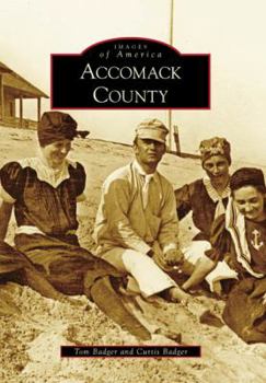 Accomack County (Images of America: Virginia) - Book  of the Images of America: Virginia
