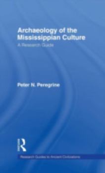 Hardcover Archaeology of the Mississippian Culture: A Research Guide Book