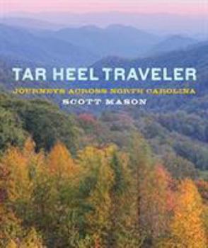 Hardcover Tar Heel Traveler: Journeys Across North Carolina Book