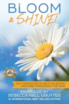 Paperback Bloom and Shine: Daily Inspiration to help you Bloom and SHINE throughout the year Book