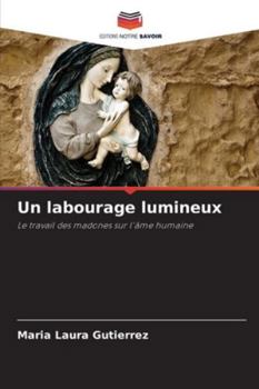 Paperback Un labourage lumineux [French] Book