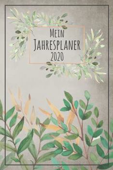 Mein Jahresplaner 2020: Terminplaner mit Wochenplaner von September 2019 bis Dezember 2020 zum organisieren, planen und notieren. 174 Seiten in weiß ... für Ordnung im Alltag. (German Edition)