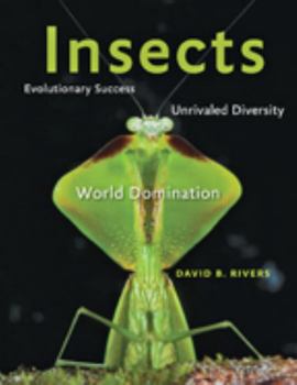 Hardcover Insects: Evolutionary Success, Unrivaled Diversity, and World Domination Book