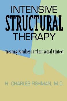 Paperback Intensive Structural Therapy: Treating Families in Their Social Context Book