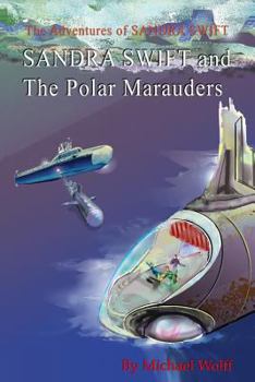 Paperback SANDRA SWIFT and the Polar Marauders Book