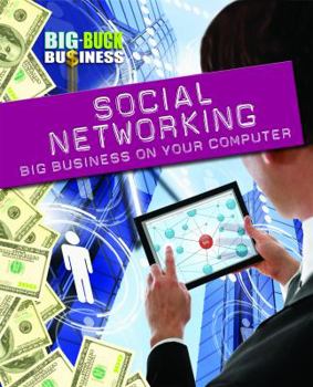 Social Networking: Big Business on Your Computer - Book  of the Big-Buck Business