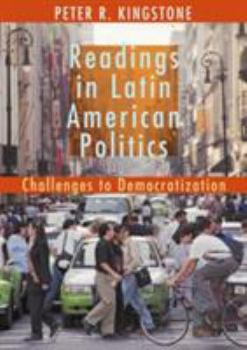 Paperback Readings in Latin American Politics: Challenges to Democratization Book