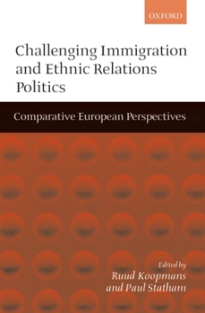 Paperback Challenging Immigration and Ethnic Relations Politics ' Comparative European Perspectives ' Book
