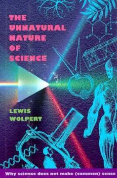 Hardcover The Unnatural Nature of Science: , Book