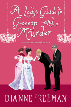 A Lady's Guide to Gossip and Murder - Book #2 of the Countess of Harleigh Mystery