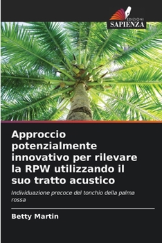 Paperback Approccio potenzialmente innovativo per rilevare la RPW utilizzando il suo tratto acustico [Italian] Book