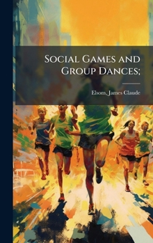 Hardcover Social Games and Group Dances; Book