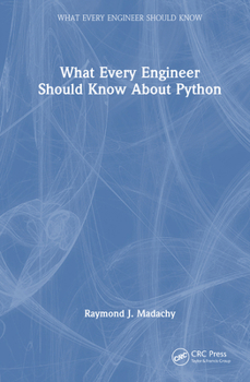 Hardcover What Every Engineer Should Know about Python Book