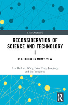 Hardcover Reconsideration of Science and Technology I: Reflection on Marx's View Book