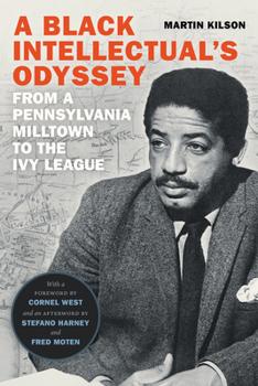 Hardcover A Black Intellectual's Odyssey: From a Pennsylvania Milltown to the Ivy League Book