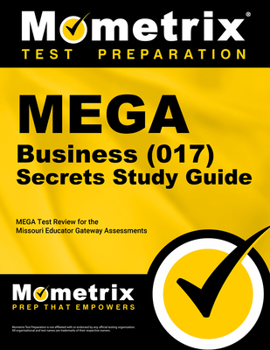 Paperback Mega Business (017) Secrets Study Guide: Mega Test Review for the Missouri Educator Gateway Assessments Book