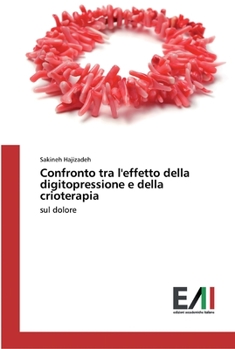 Paperback Confronto tra l'effetto della digitopressione e della crioterapia [Italian] Book