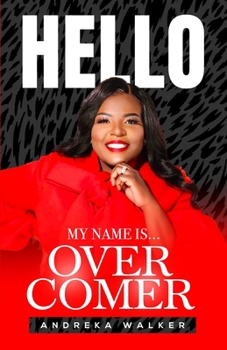 Paperback Hello My Name Is Overcomer Book