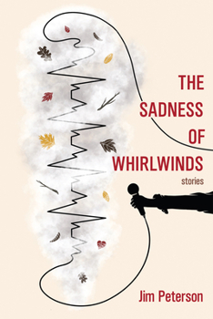 Paperback The Sadness of Whirlwinds Book